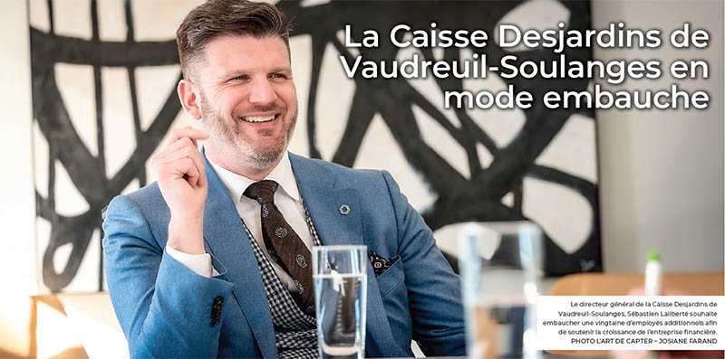 La Caisse Desjardins de Vaudreuil-Soulanges en mode embauche